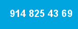 914 825 43 69